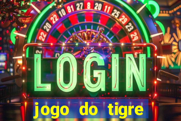 jogo do tigre rodada gratis